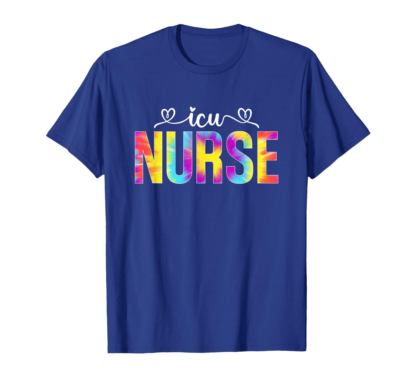 ICU Nurse Intensive Care Unit Tie Dye For Women Men T-Shirt