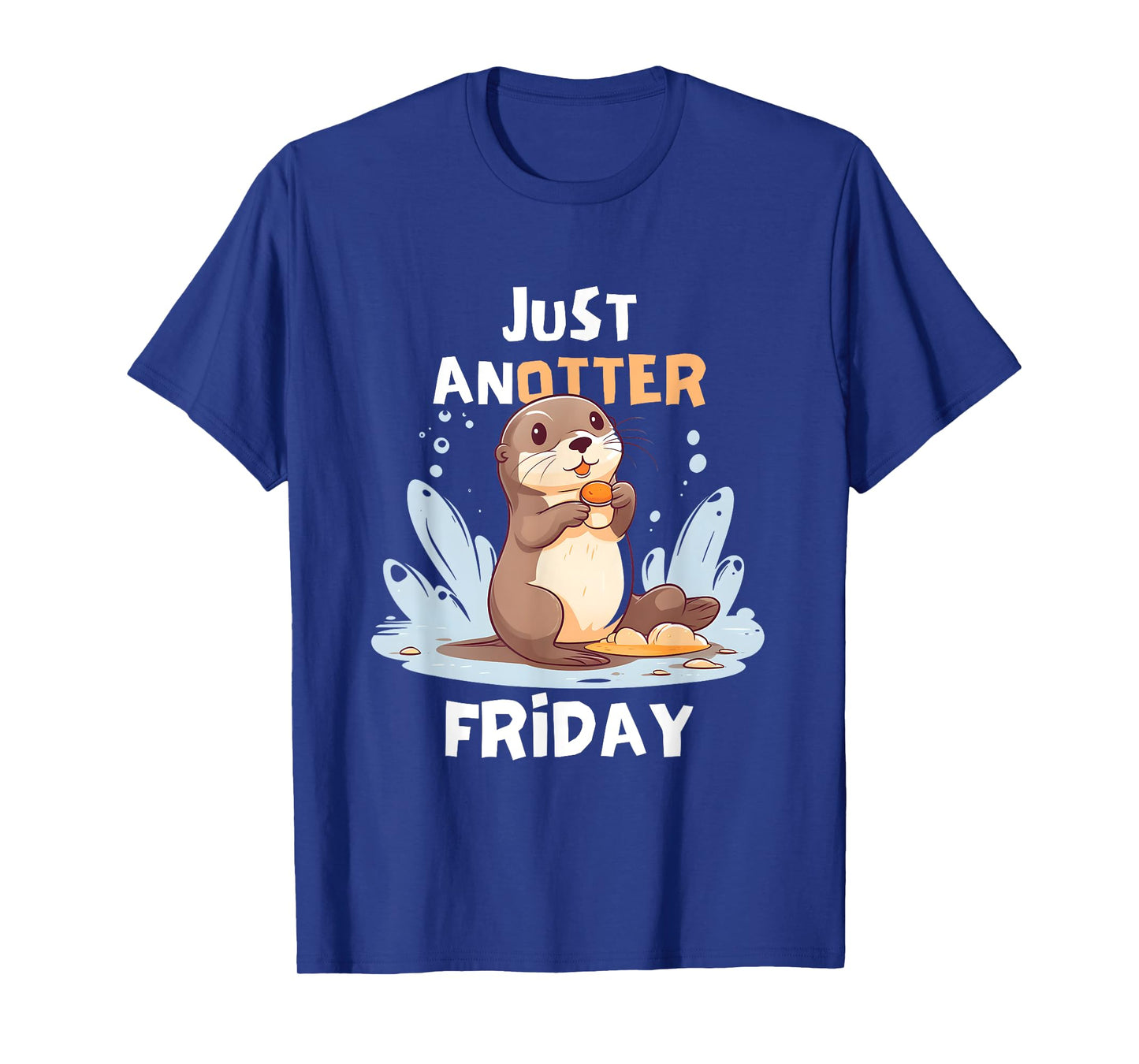 "Just Anotter Friday Tee: Cute Otter Enjoying a Snack T-Shirt