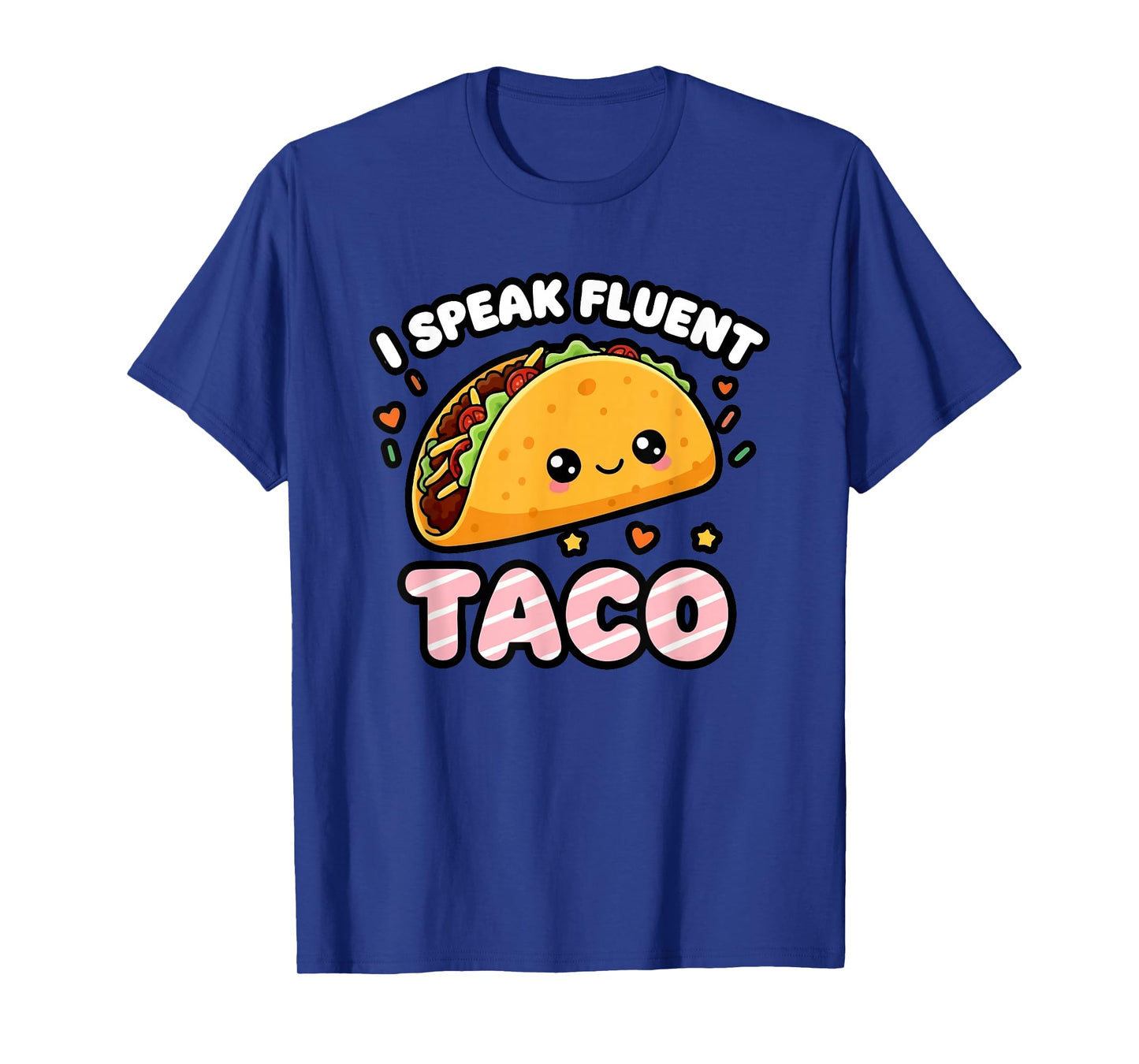 Funny I Speak Tacos, Cute Taco Lover Mexican Food Graphic T-Shirt
