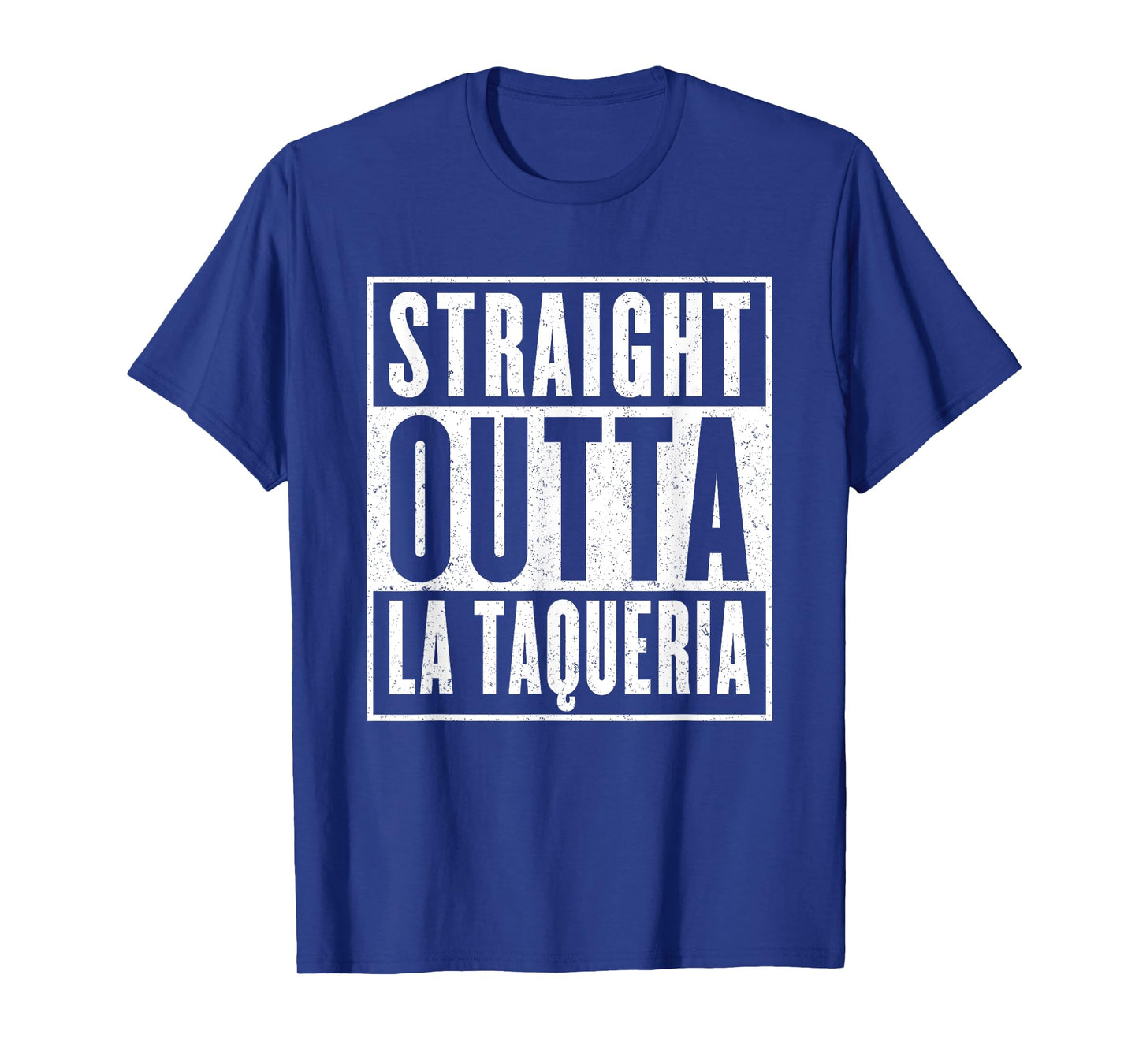 Straight Outta La Taqueria Taco Lovers T-Shirt