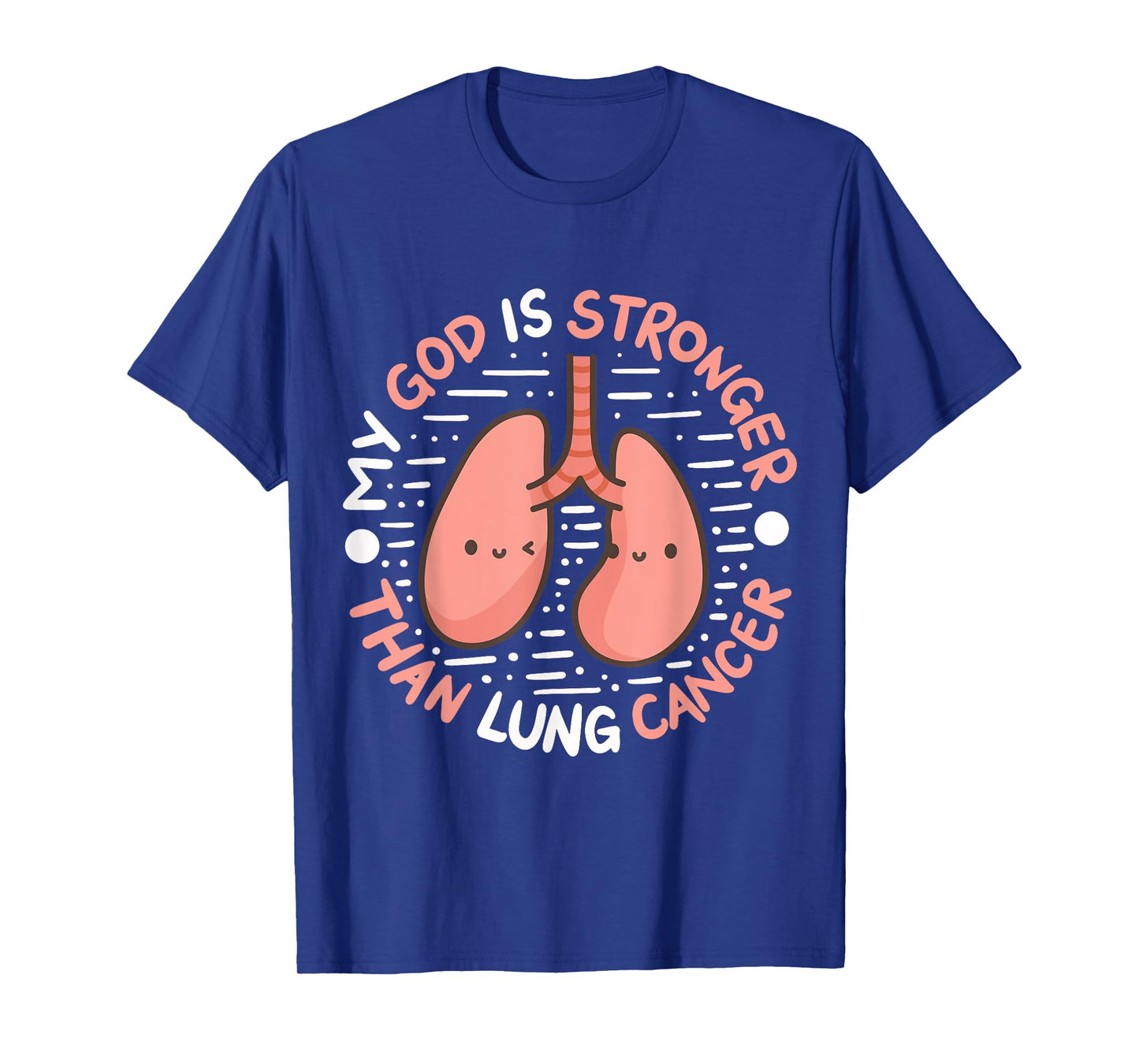 My God Is Stronger Than Lung Cancer T-Shirt