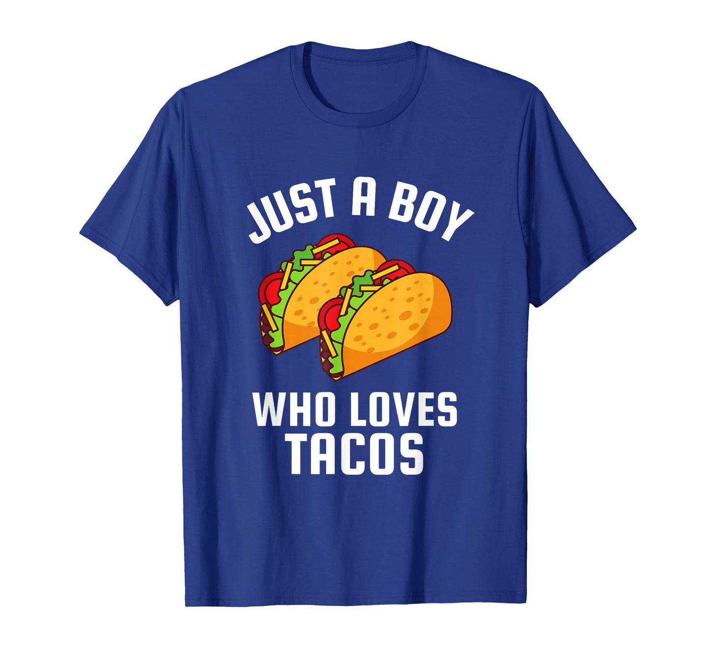Just A Boy Who Loves Tacos T-Shirt