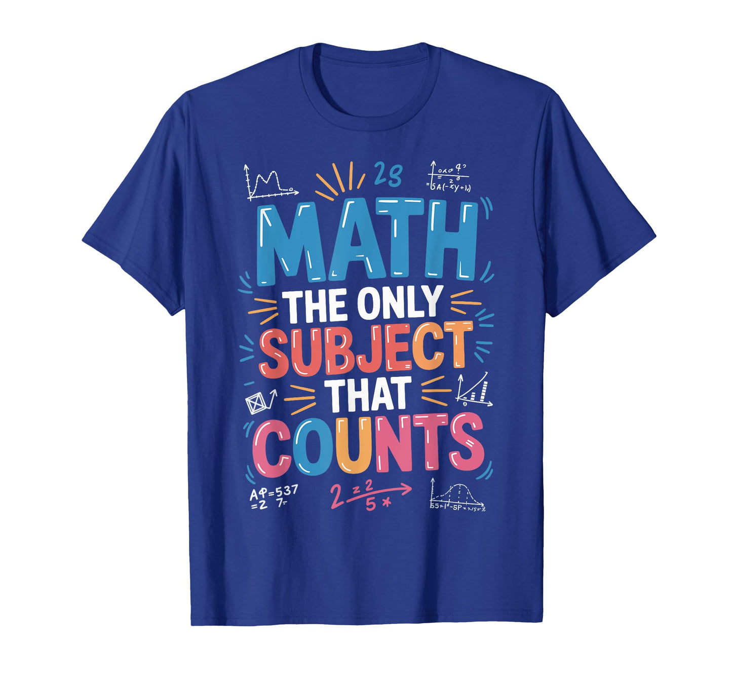 Math The Only Subject That Counts T-Shirt