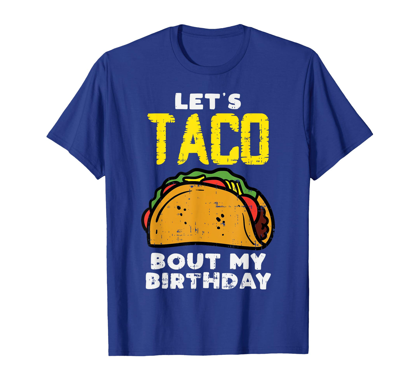 Lets Taco Bout My Birthday Fun Born on Cinco De Mayo Mexican T-Shirt