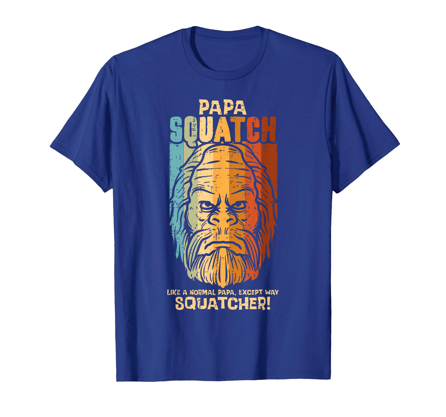 Papa Squatch Normal Except Squatcher Fathers Day Bigfoot Dad T-Shirt