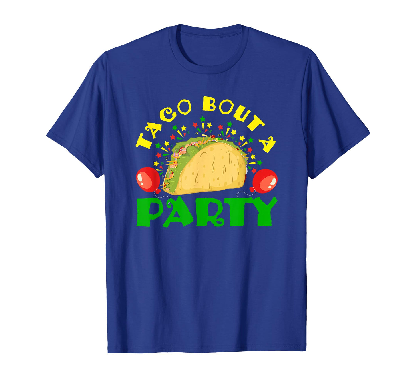 Taco Bout A Party T-Shirt