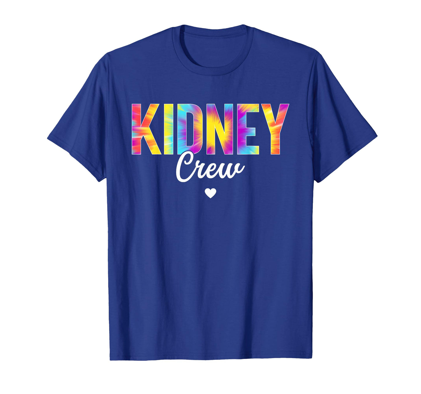 Tie Dye Kidney Crew Nephrology Nurse Design For Women Men T-Shirt