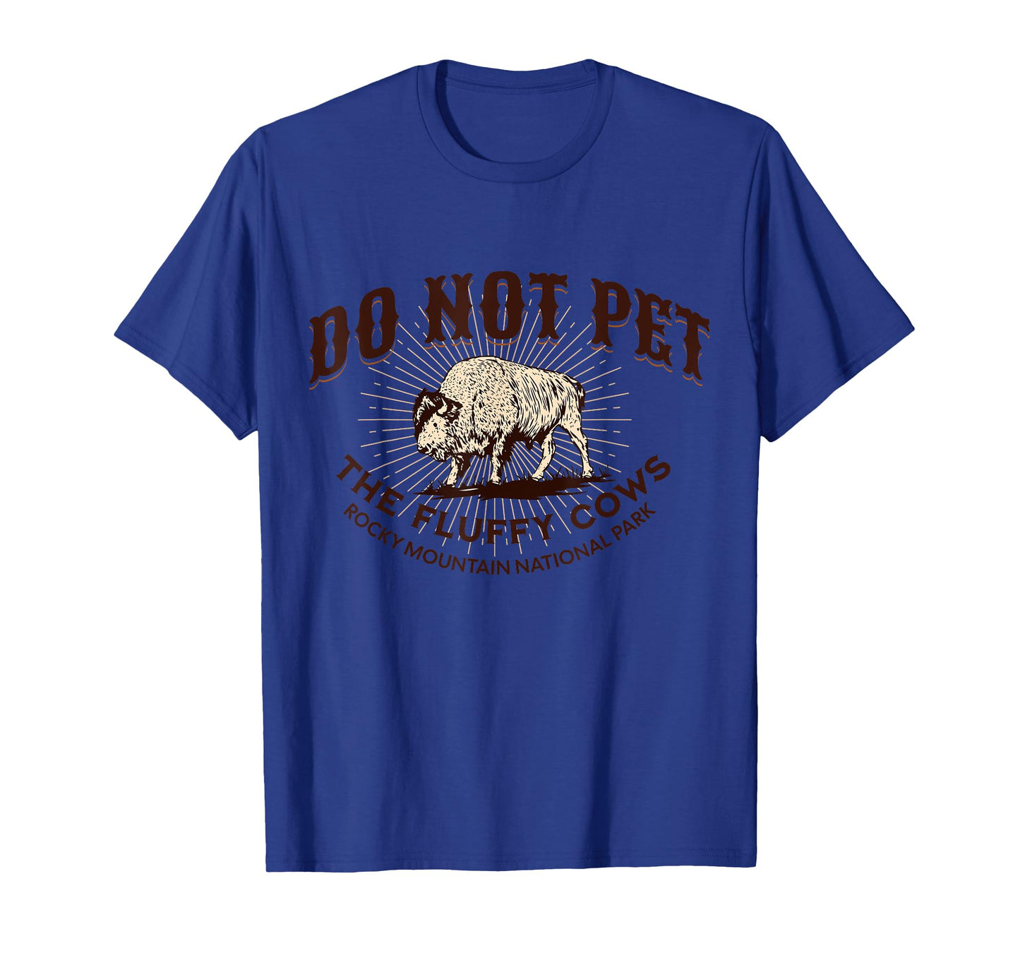Do Not Pet the Fluffy Cows Rocky Mountain National Park T-Shirt