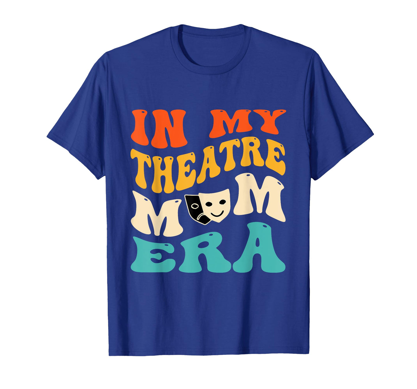 In My Theatre Mom Era Funny Mom Theatre Retro Groovy T-Shirt