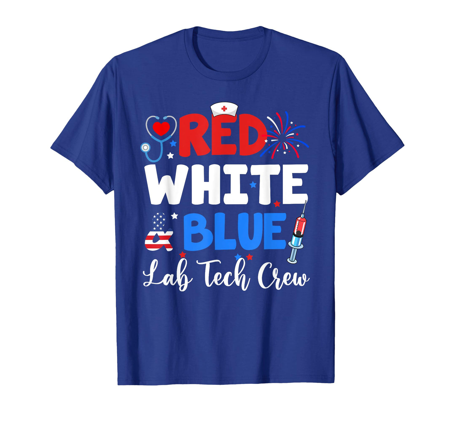 Red White And Blue Lab Tech Crew Funny Fourth Of July Nurse T-Shirt