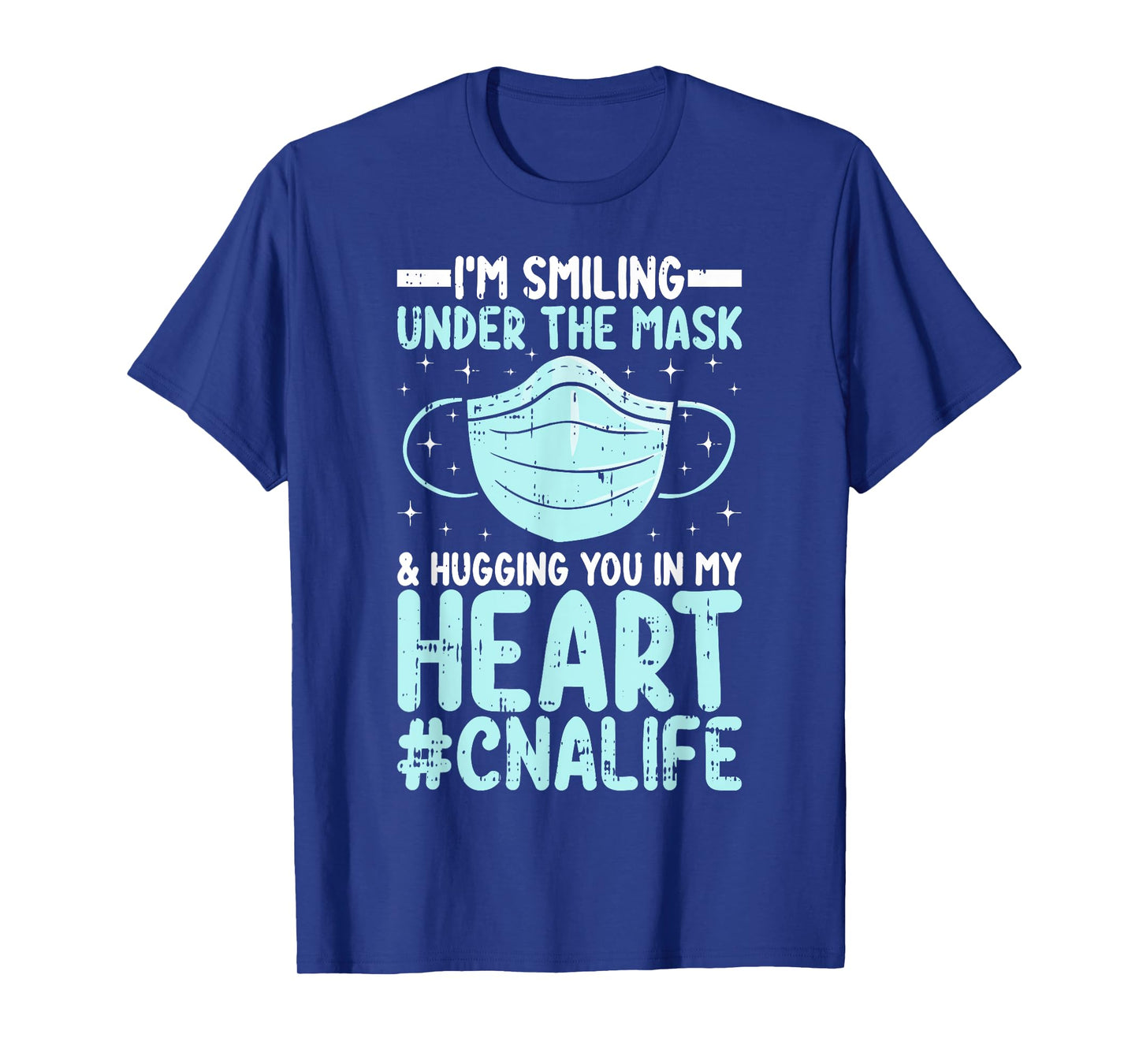 CNA Certified Nursing Assistant I’m Smiling Under the Mask T-Shirt