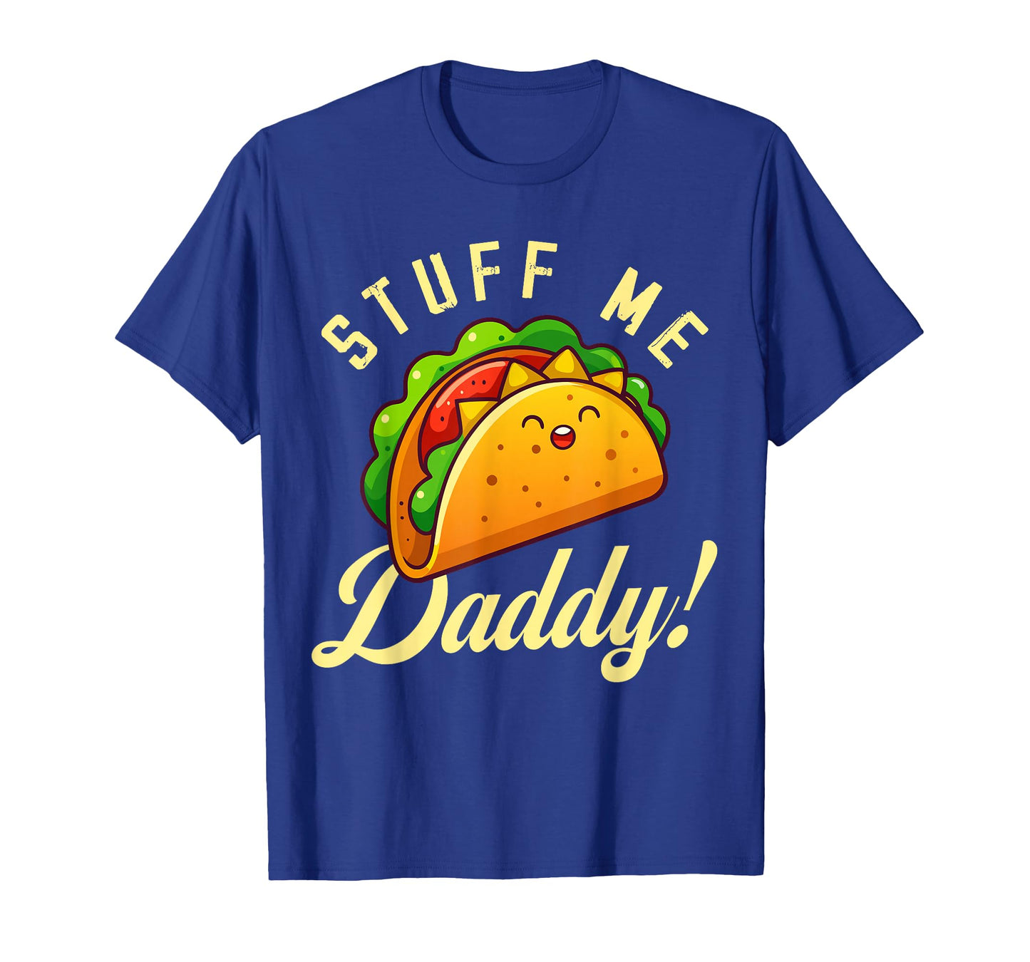 Cute Taco Design with Fun Text T-Shirt
