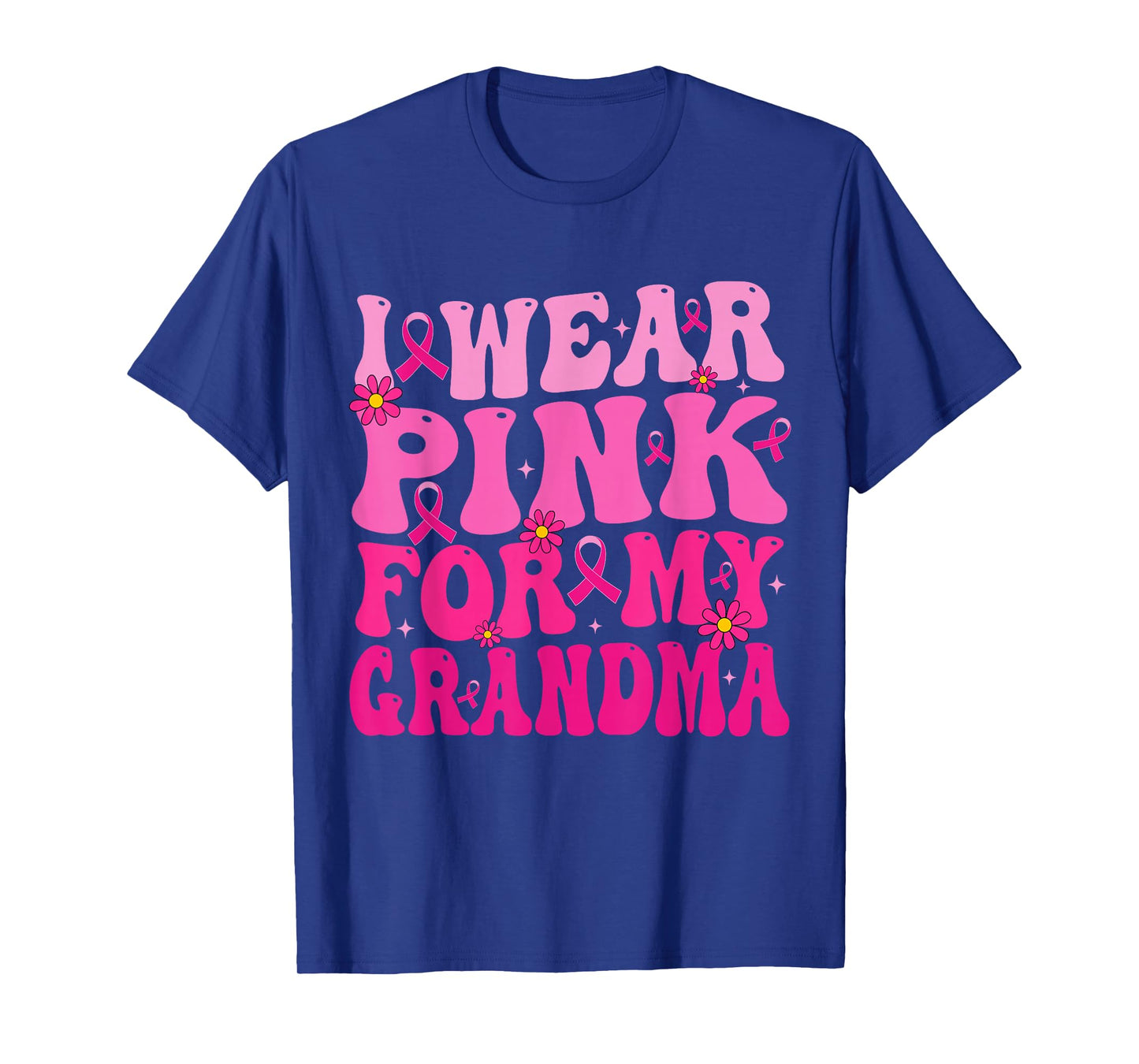 I Wear Pink for My Grandma Breast Cancer Support Squad Women T-Shirt