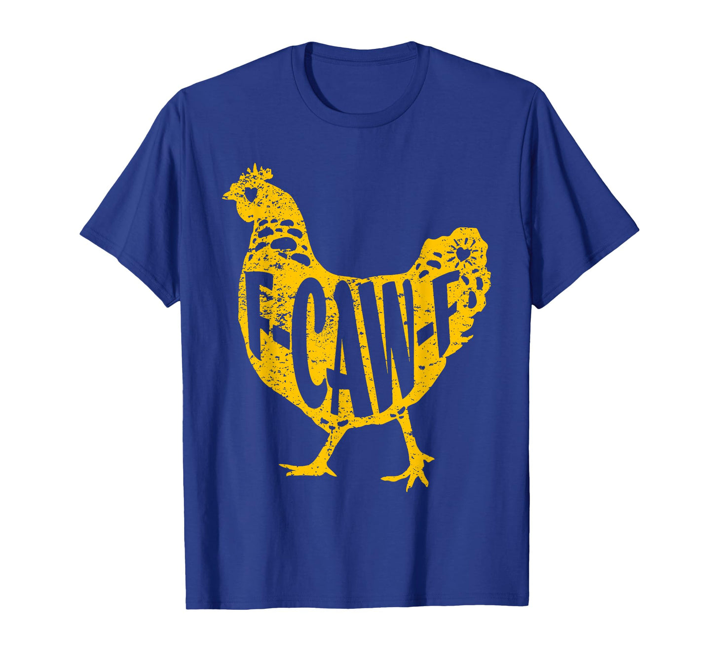 F-CAW-F Funny Chicken Humor Quote Rooster Meme Farm Animal T-Shirt