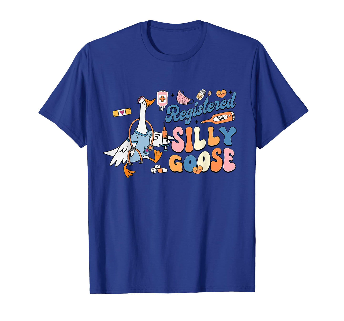 Registered Silly Goose Nurse Funny Goose Rn Nurse To Be T-Shirt