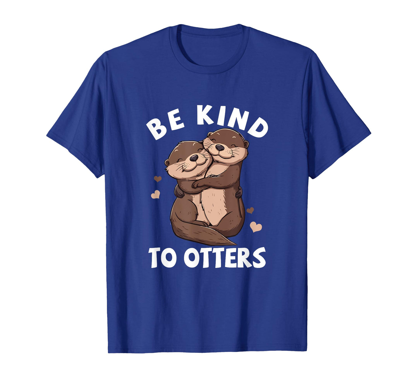 Be Kind To Otters Girls Kids Boys Women Otter's Day T-Shirt