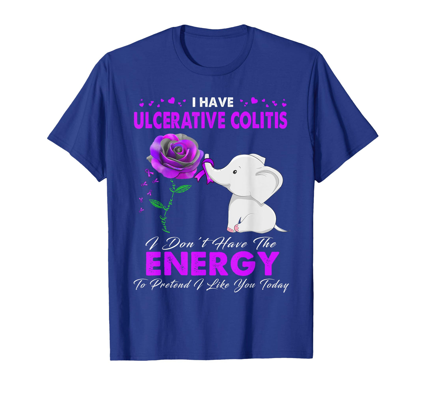 I have Ulcerative Colitis Awareness T-Shirt