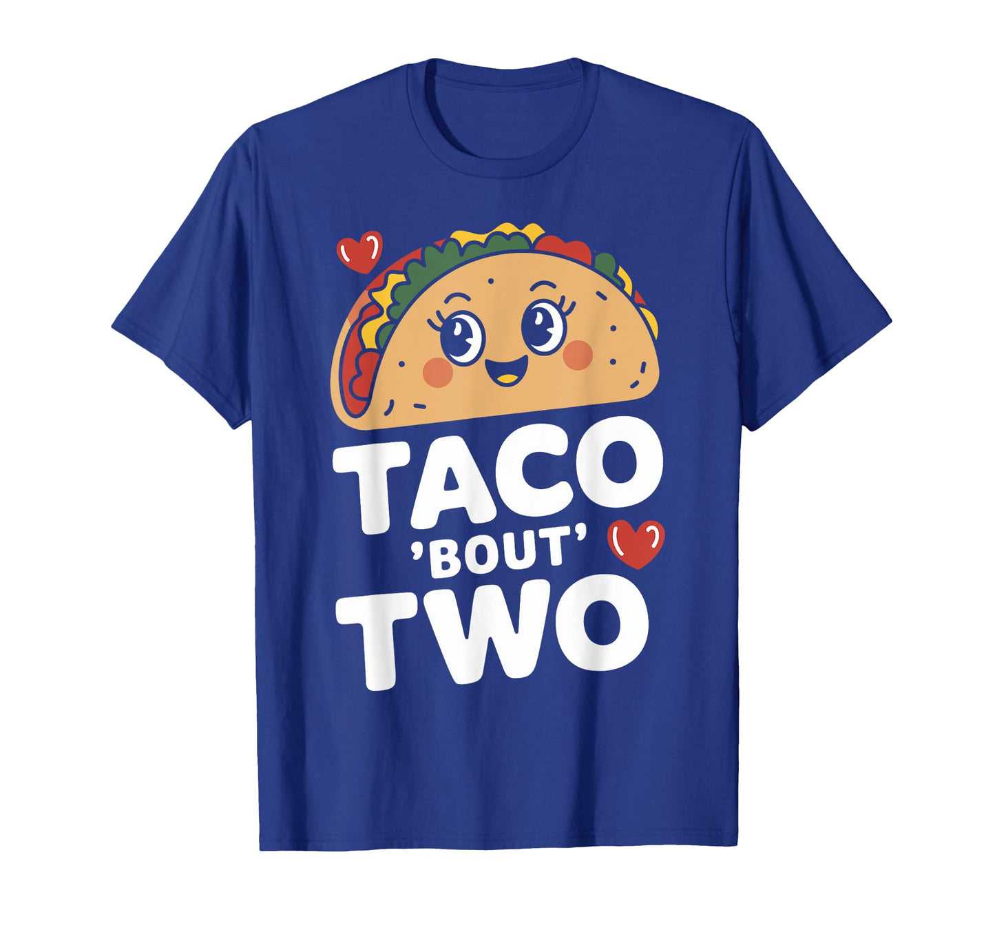 Taco 'Bout Two Funny Taco Day Fiesta Party Mexican Food T-Shirt