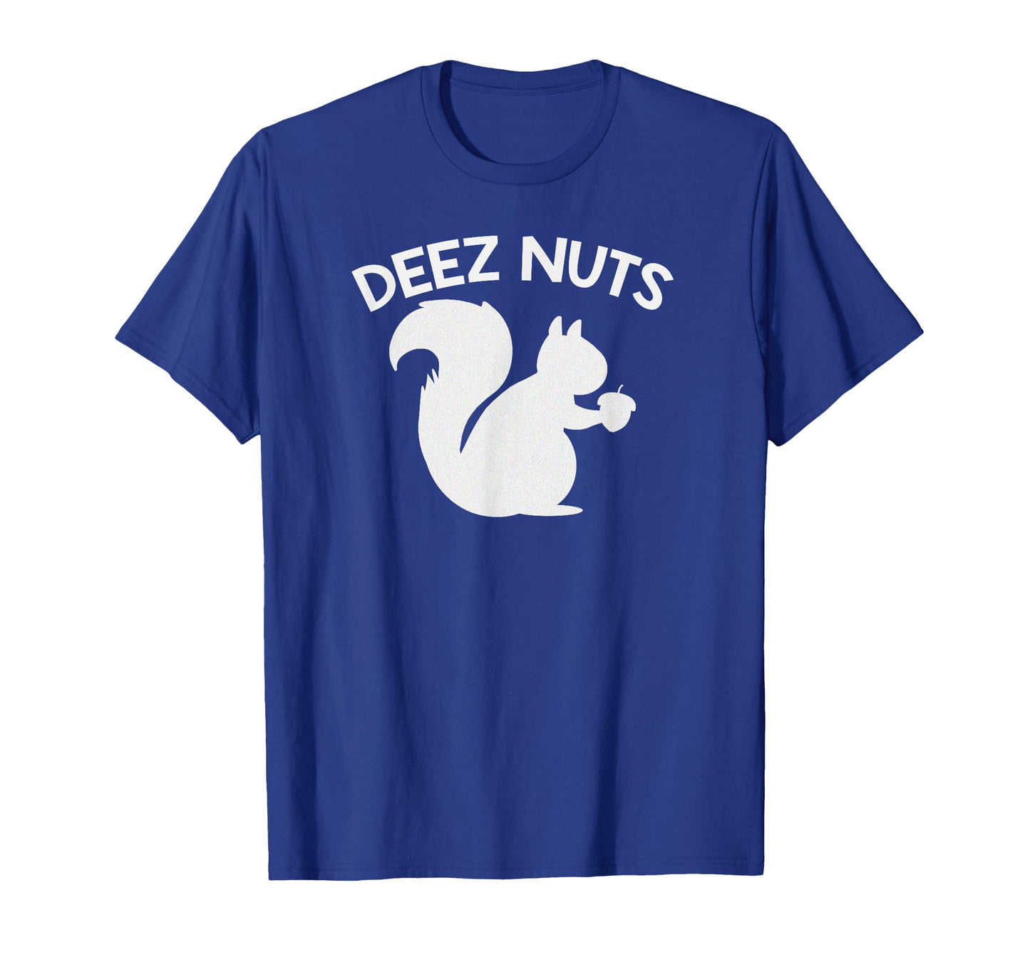 Deez Nuts Funny TShirt T-Shirt