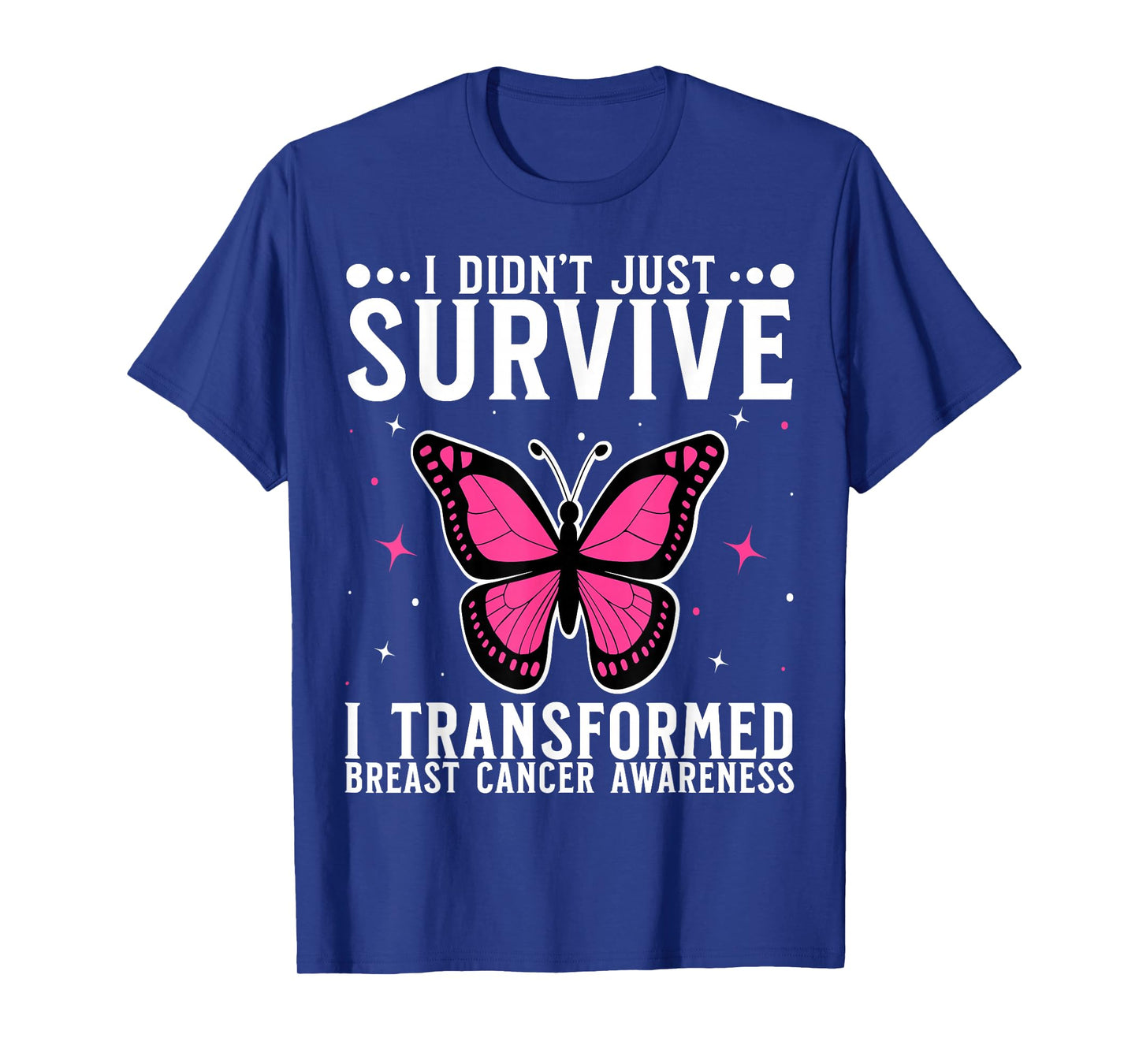 Breast Cancer Survivor Breast Cancer Awareness for Women T-Shirt