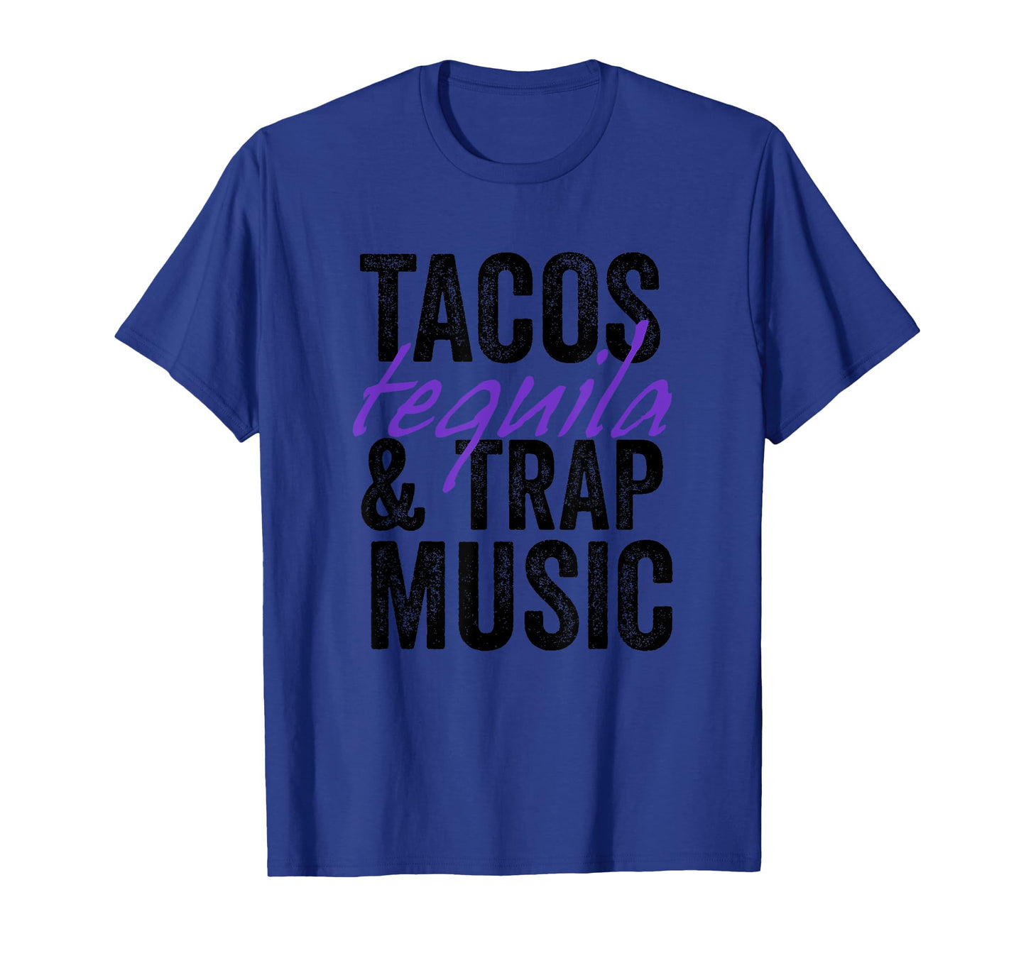 Tacos Tequila & Trap Music Funny Hiphop Lover Gift Men Women T-Shirt