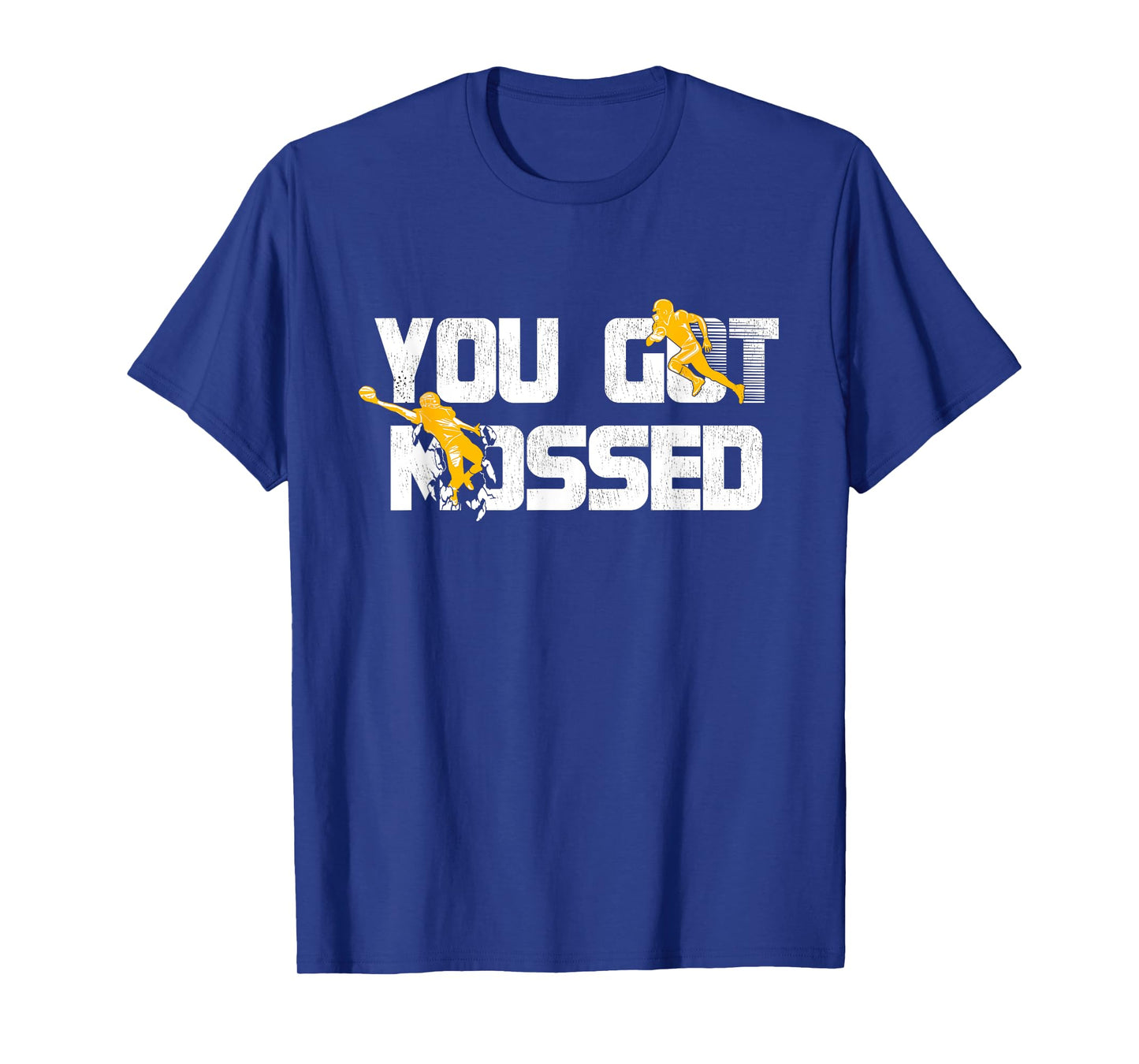 You Got Mossed Great Shirt American Football Lovers T-Shirt