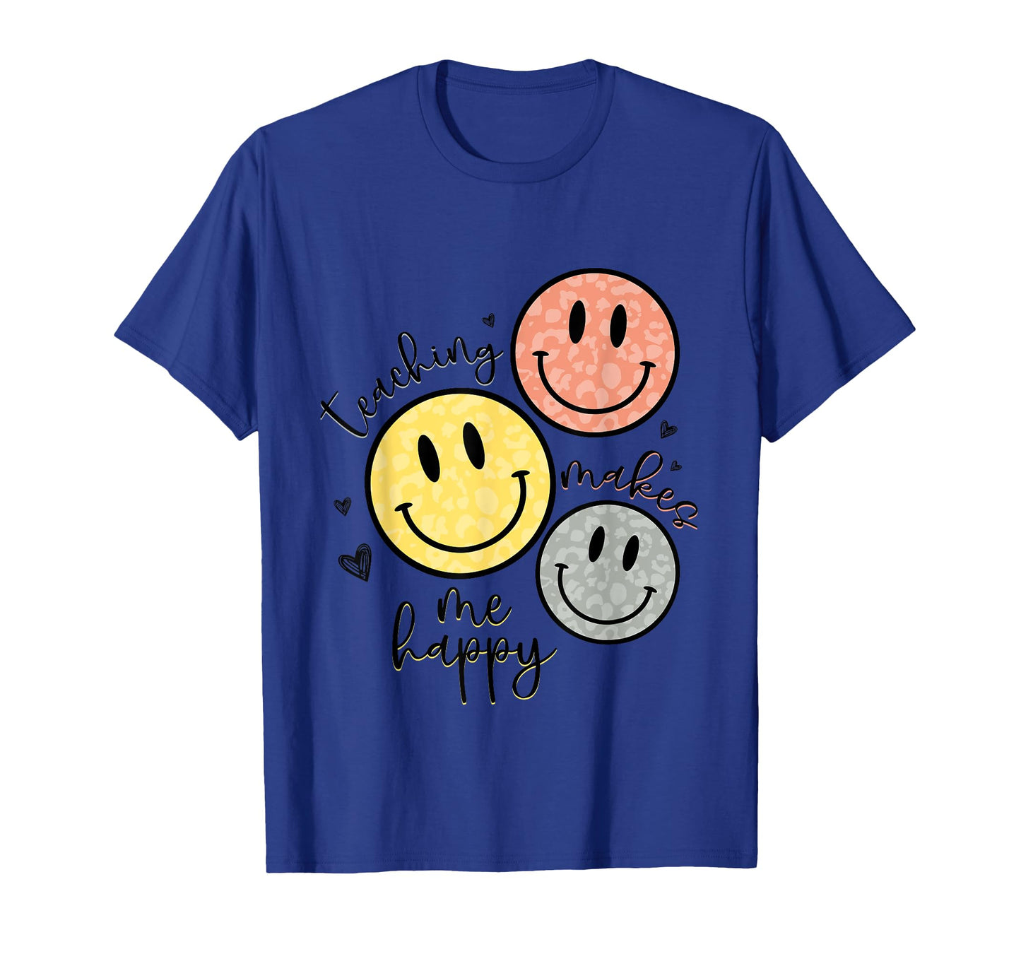 Teaching Makes Me Happy Smile Face School Gift For Teacher T-Shirt