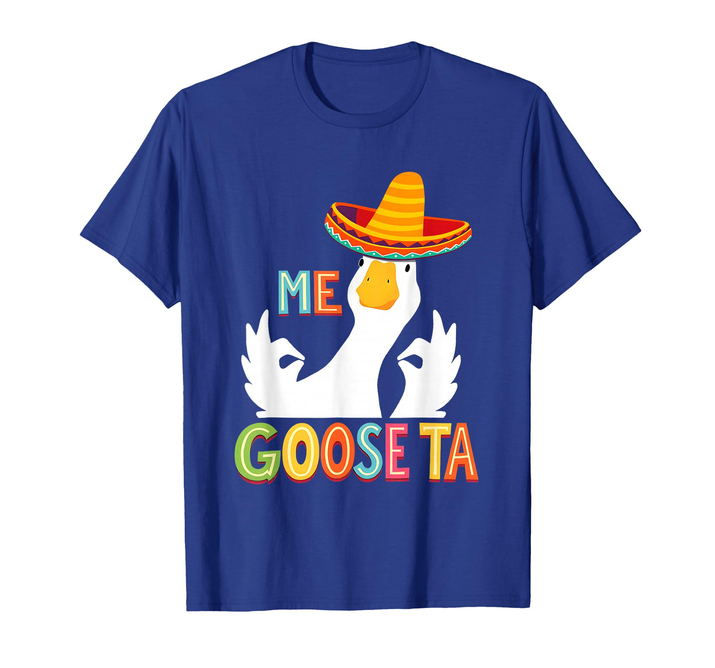Cute Goose Pun Me Goose Ta Mexican Funny Spanish T-Shirt