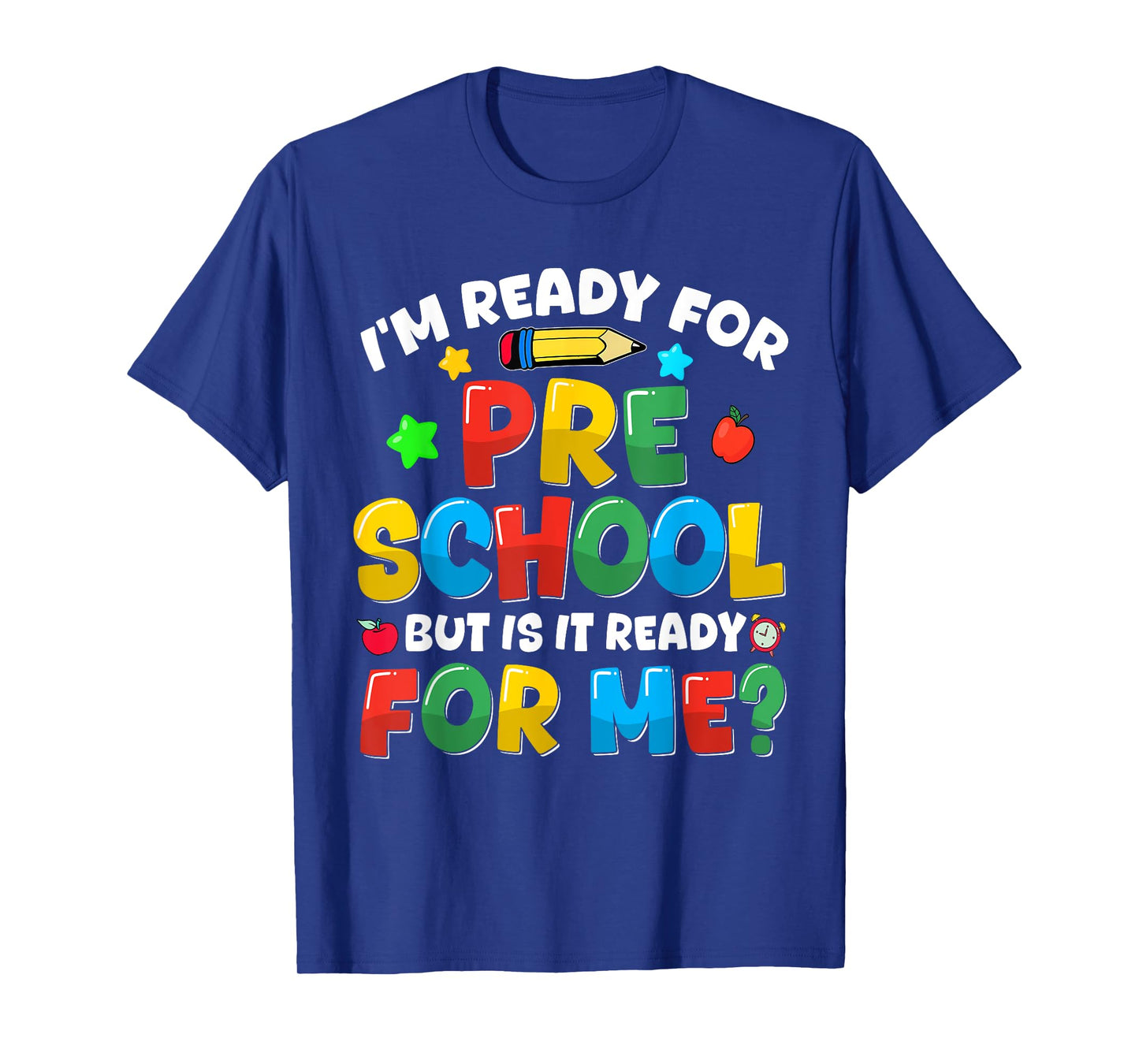 Im Ready For Preschool Back To School Teachers Boys Girls T-Shirt