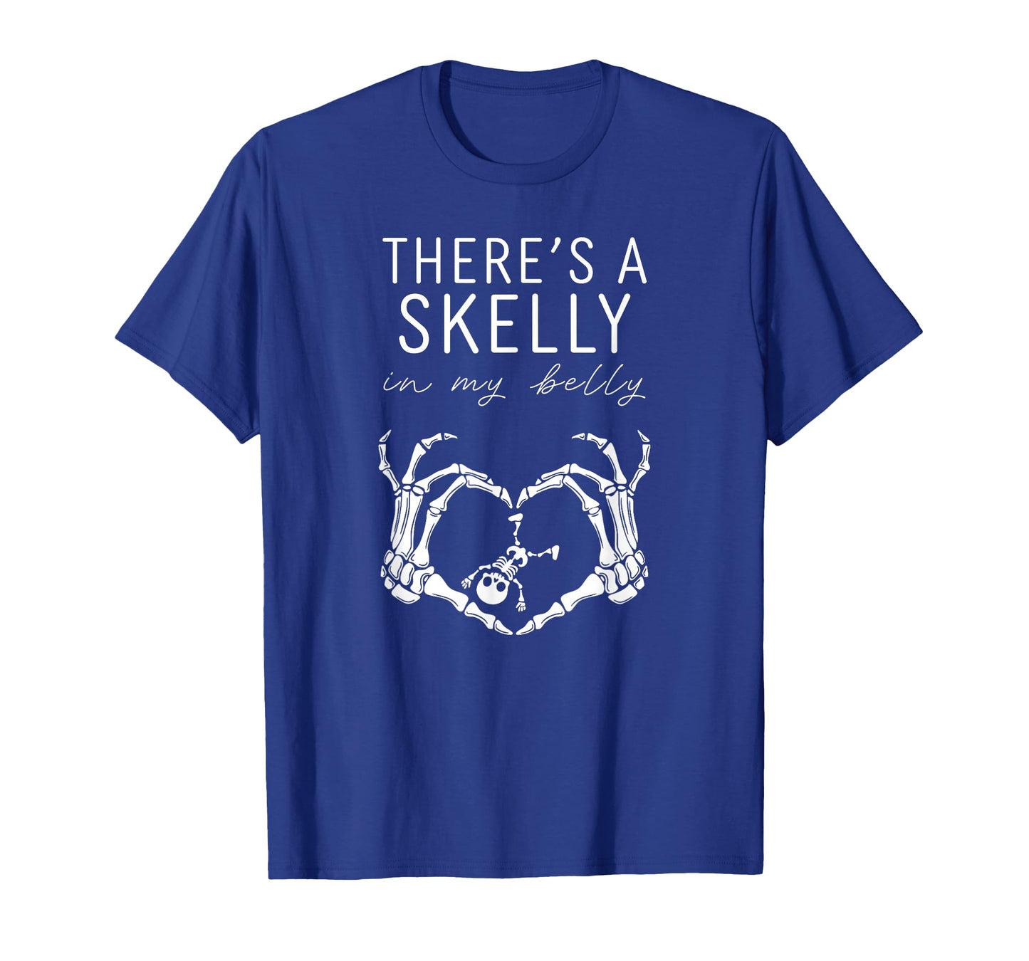 There’s a Skelly in My Belly Halloween Pregnancy Mom T-Shirt