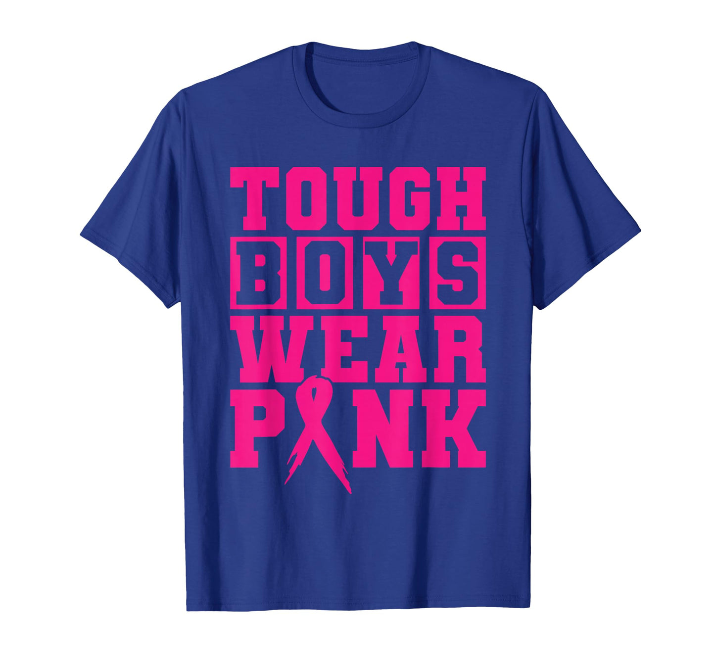 Tough Boys Wear Pink Ribbon Breast Cancer Awareness Support T-Shirt