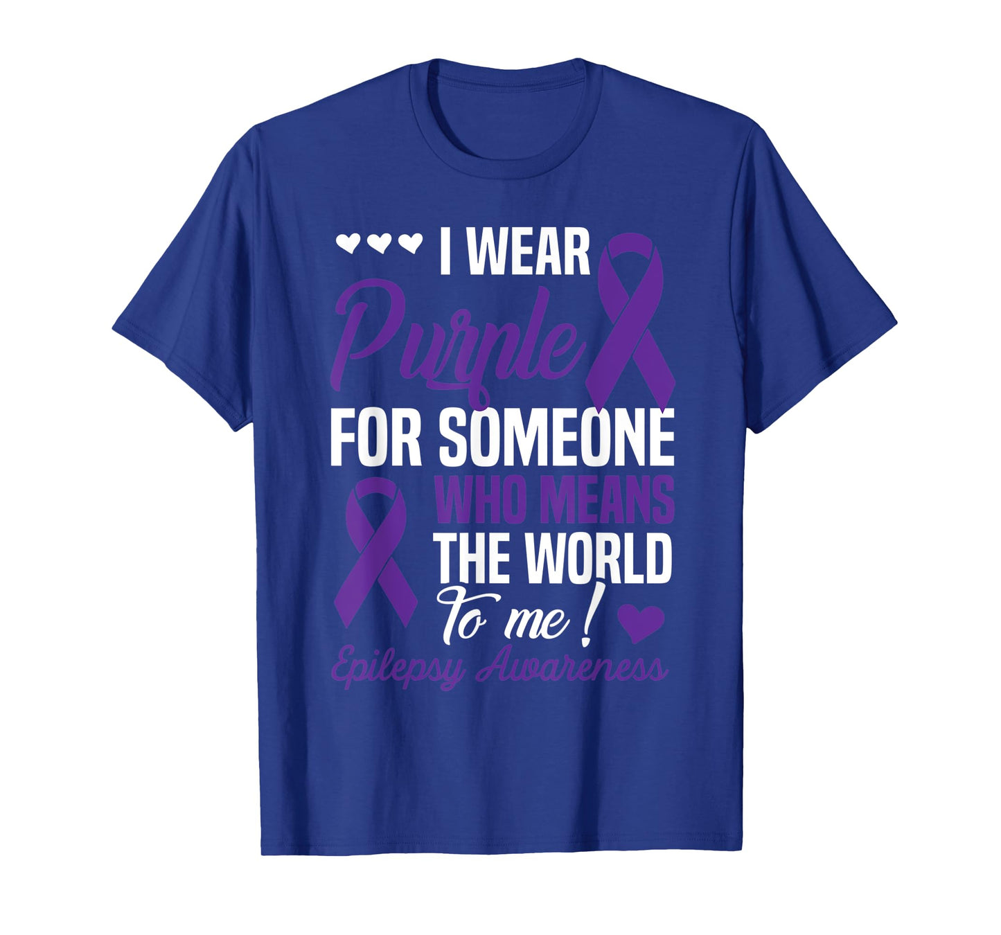I Wear Purple For Someone Who Means World To Me Epilepsy T-Shirt