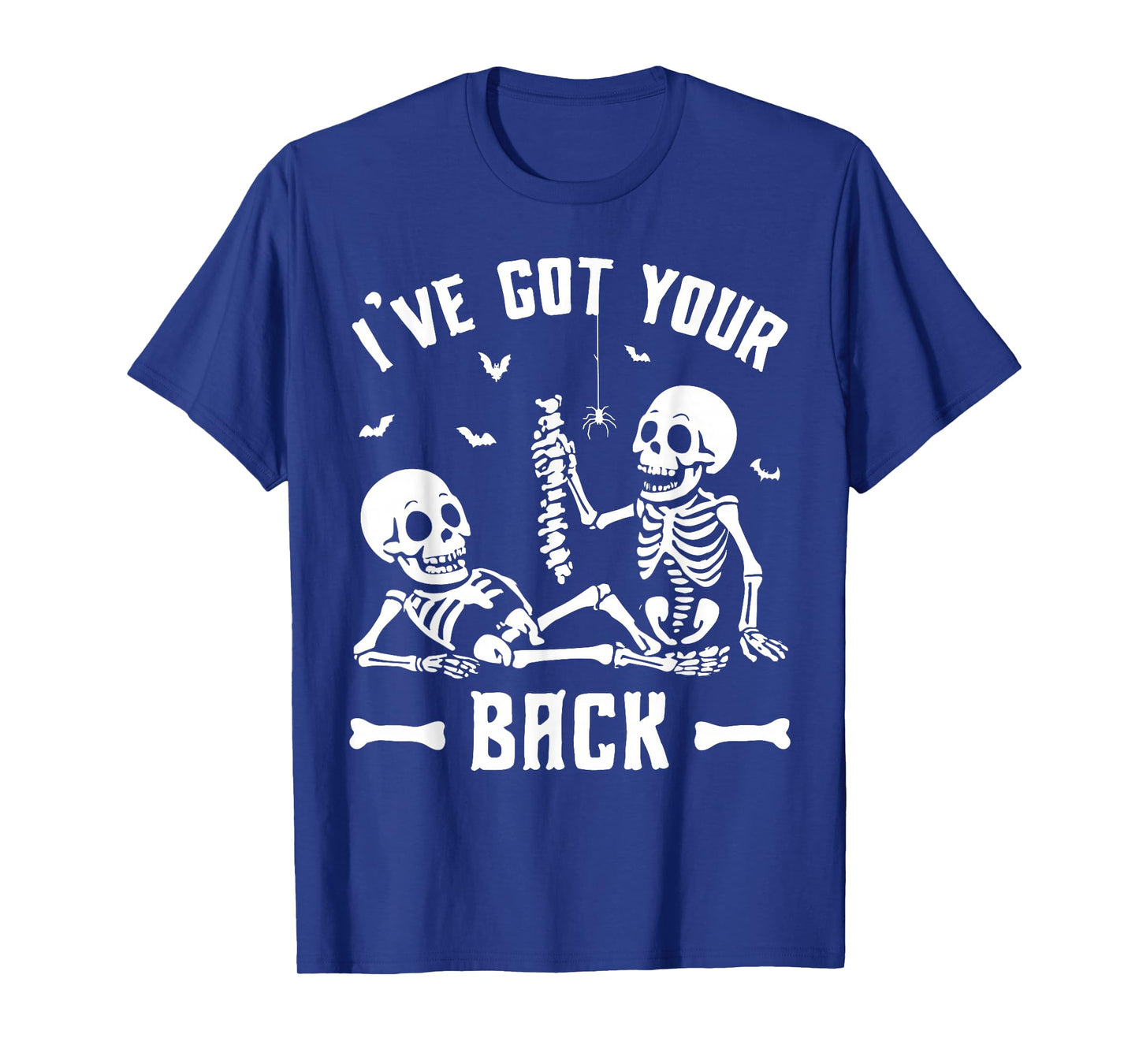Fun Halloween Skeleton Spine Skull I’ve Got Your Back Humor T-Shirt