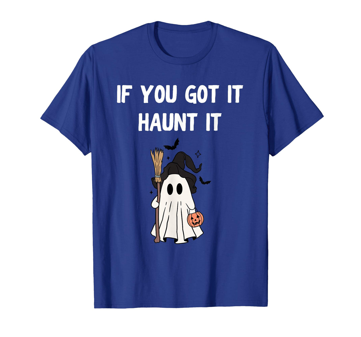 Funny Halloween Shirt – If You Got It Haunt It Skeleton T-Shirt