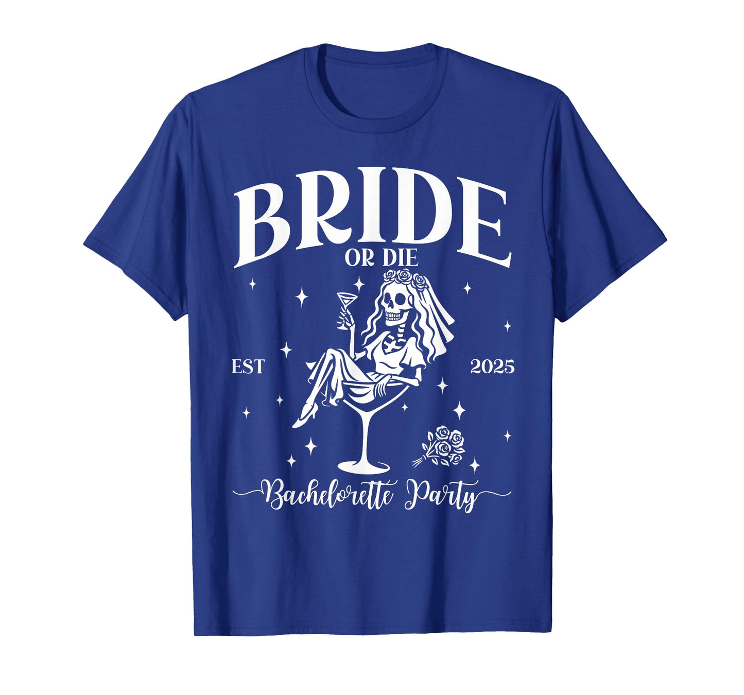 Bride Or Die Bachelorette Party Skeleton Matching Halloween T-Shirt