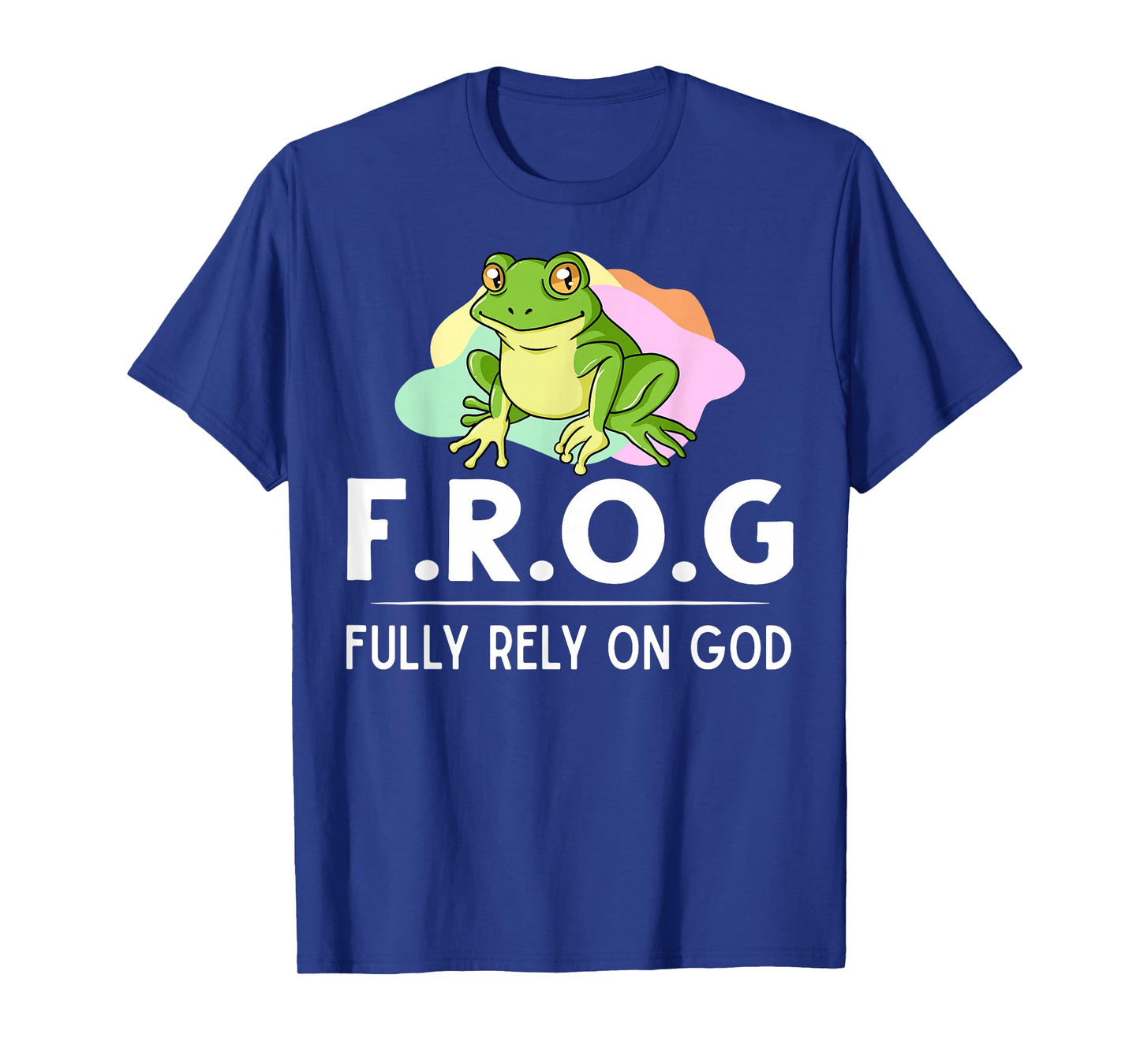 Frog Fully Rely On God Gift Toad Catcher T-Shirt