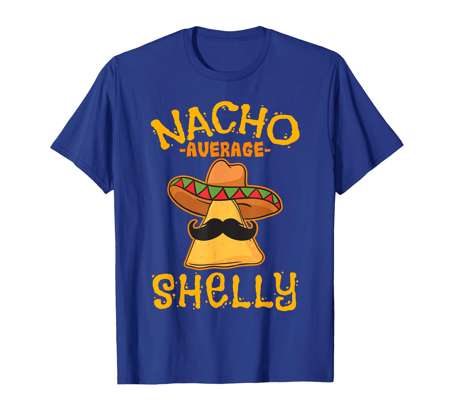 Nacho Average Shelly Personalized Name Funny Taco T-Shirt