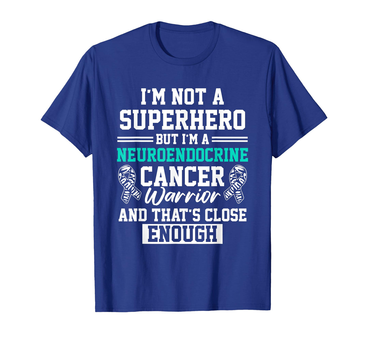 Neuroendocrine Cancer Survivor Hero Warrior T-Shirt