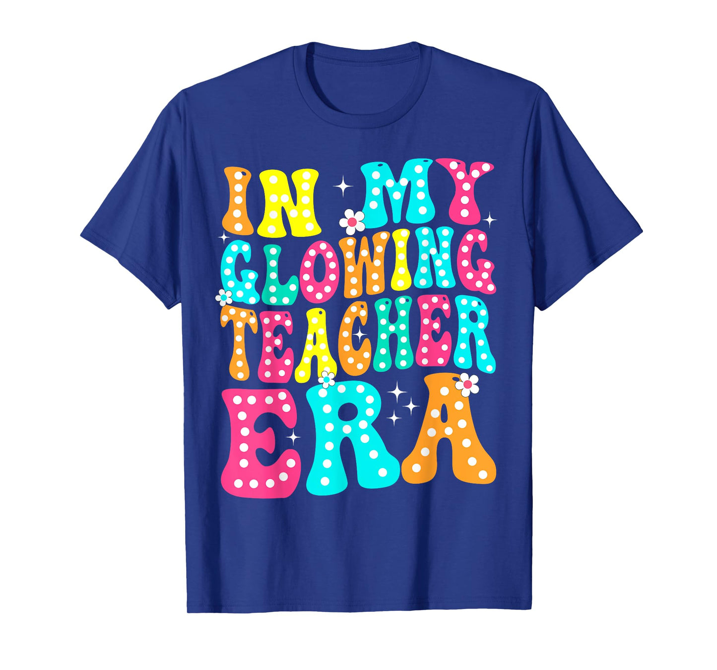 In My Glowing Teacher Era Groovy Colorful Bright T-Shirt