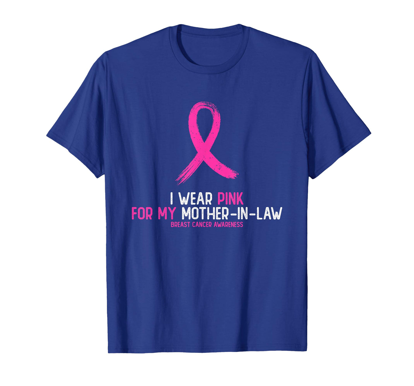 I Wear Pink For My Mother-in-law Breast Cancer Awareness T-Shirt
