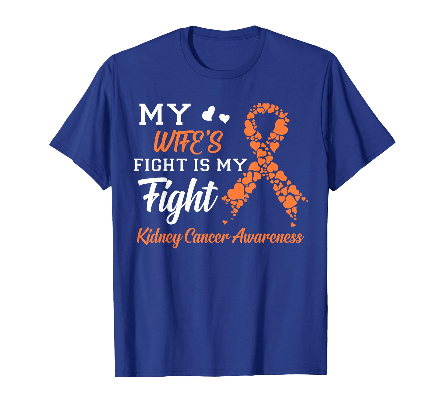 My Wife's Fight Is My Fight Kidney Cancer Awareness T-Shirt