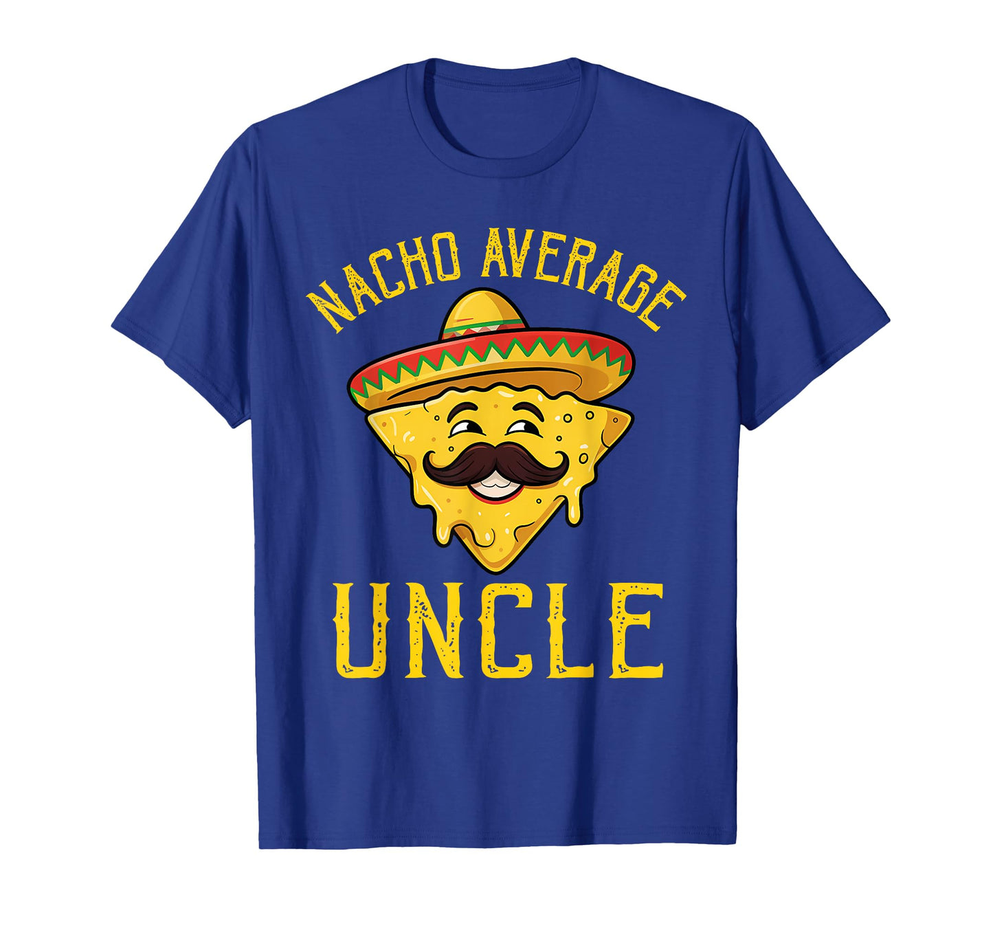 Nacho Average Uncle Shirt Matching Family Cinco De Mayo T-Shirt