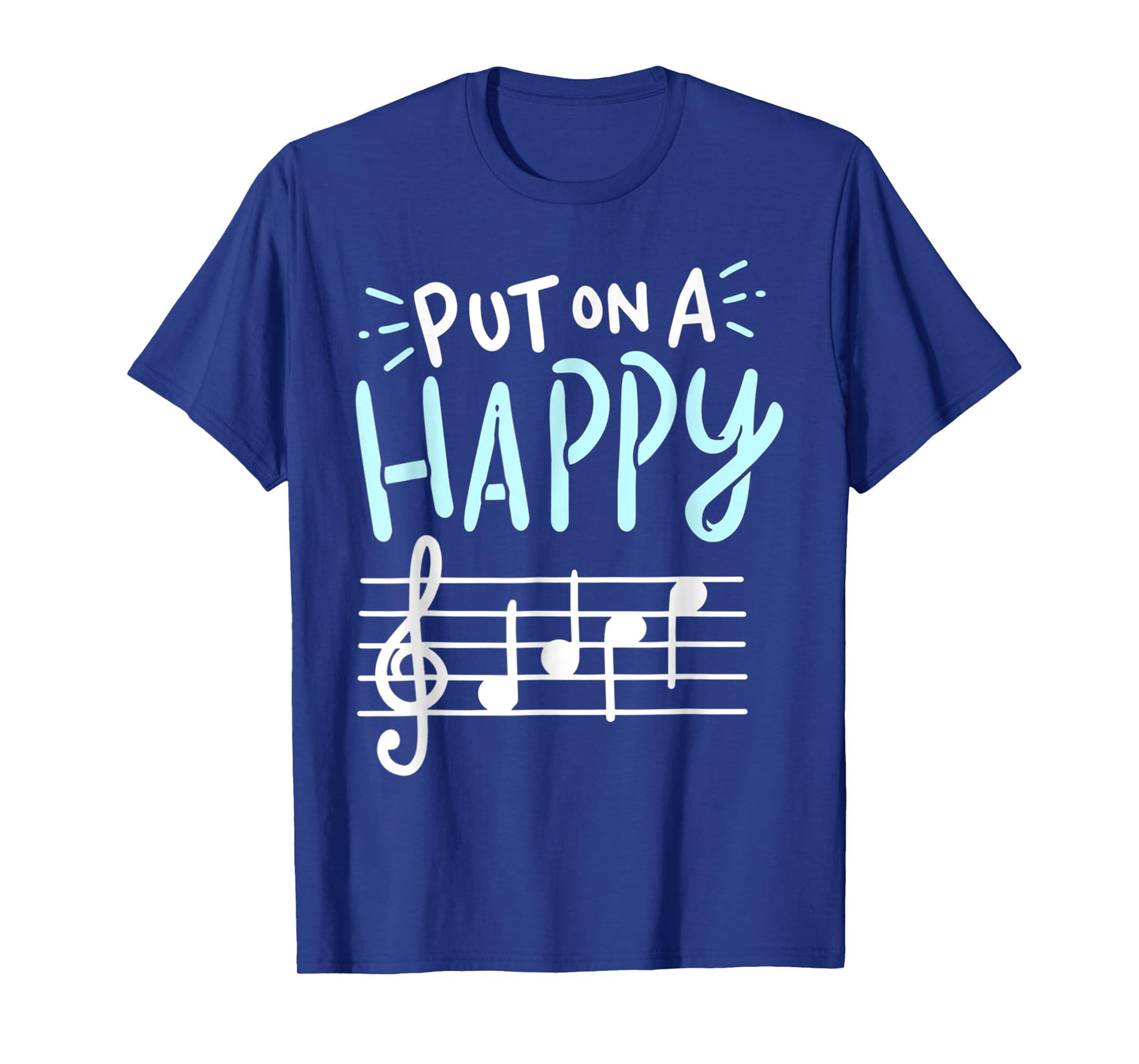 Put On A Happy Face Music - Funny Music Teacher T-Shirt