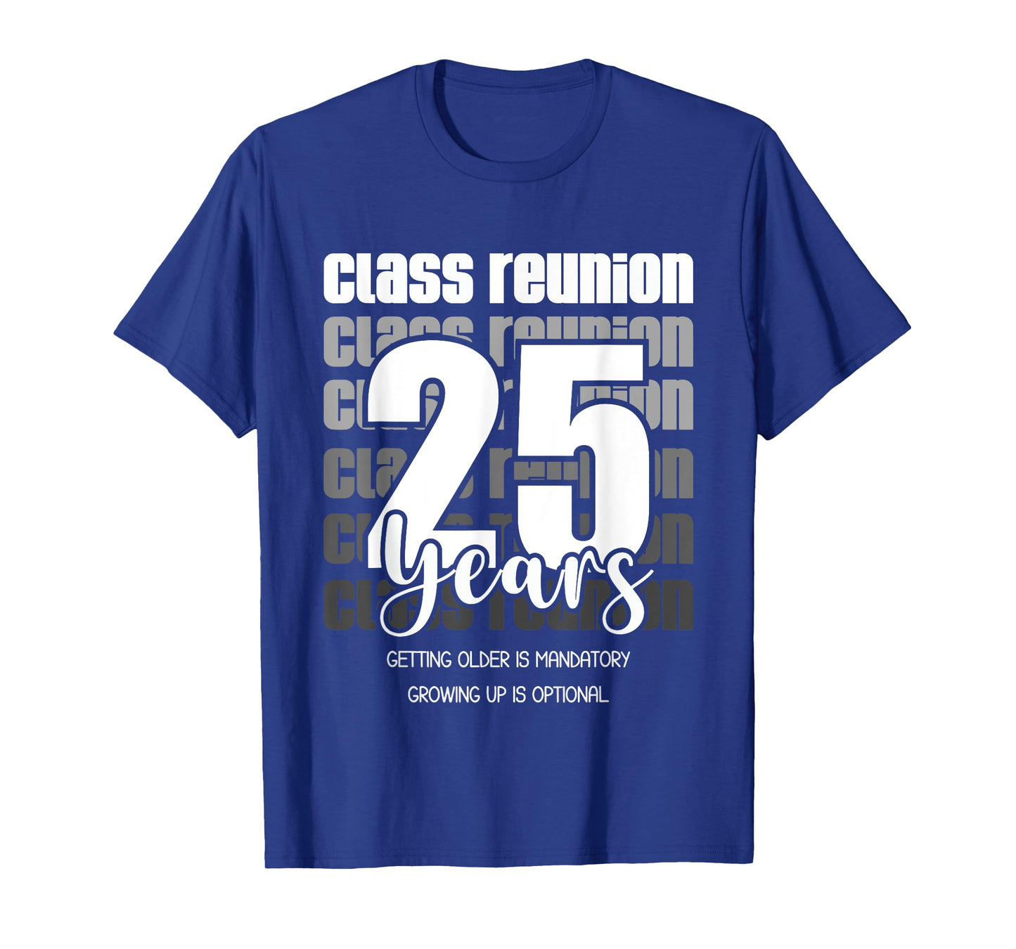 Class Reunion 25 Years 25th Celebration Classmates friends T-Shirt