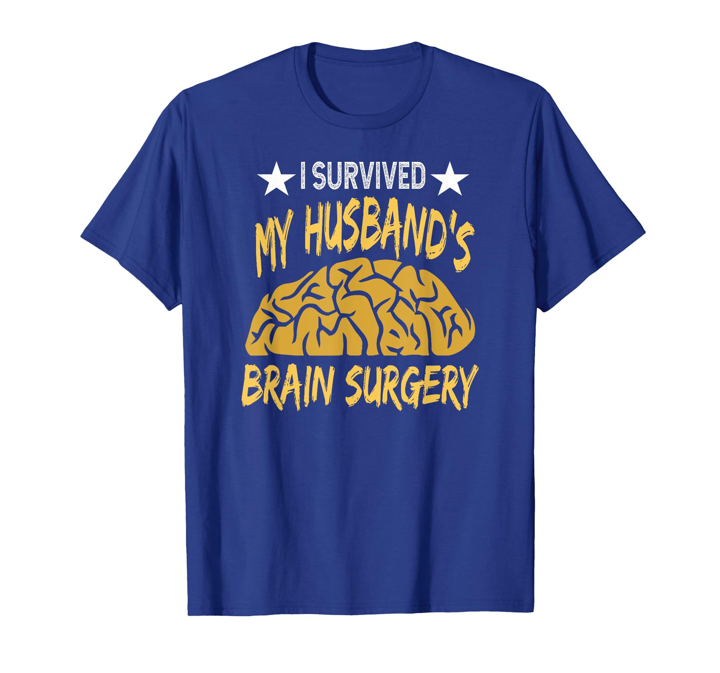 I Survived My Husband's Brain Surgery Recovery Tumor Cancer T-Shirt
