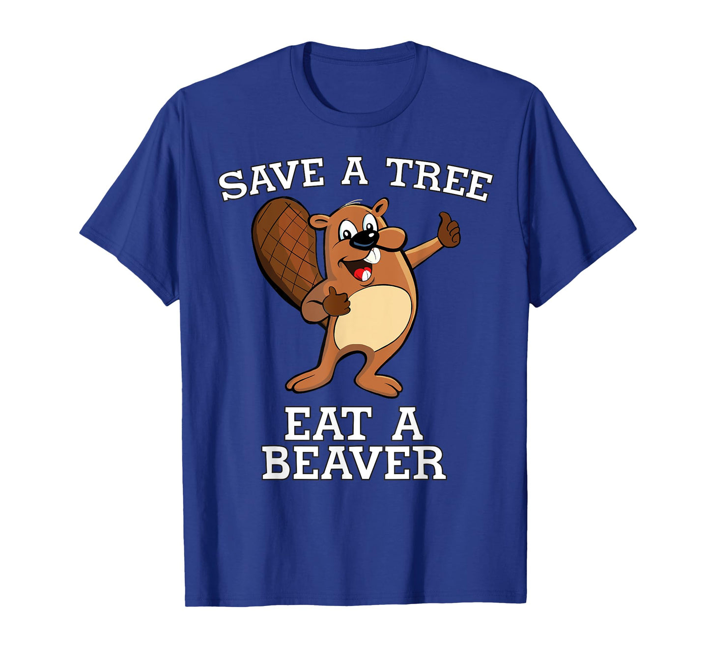 Save a Tree Eat a Beaver Otter Saves Planet Adult Humor T-Shirt