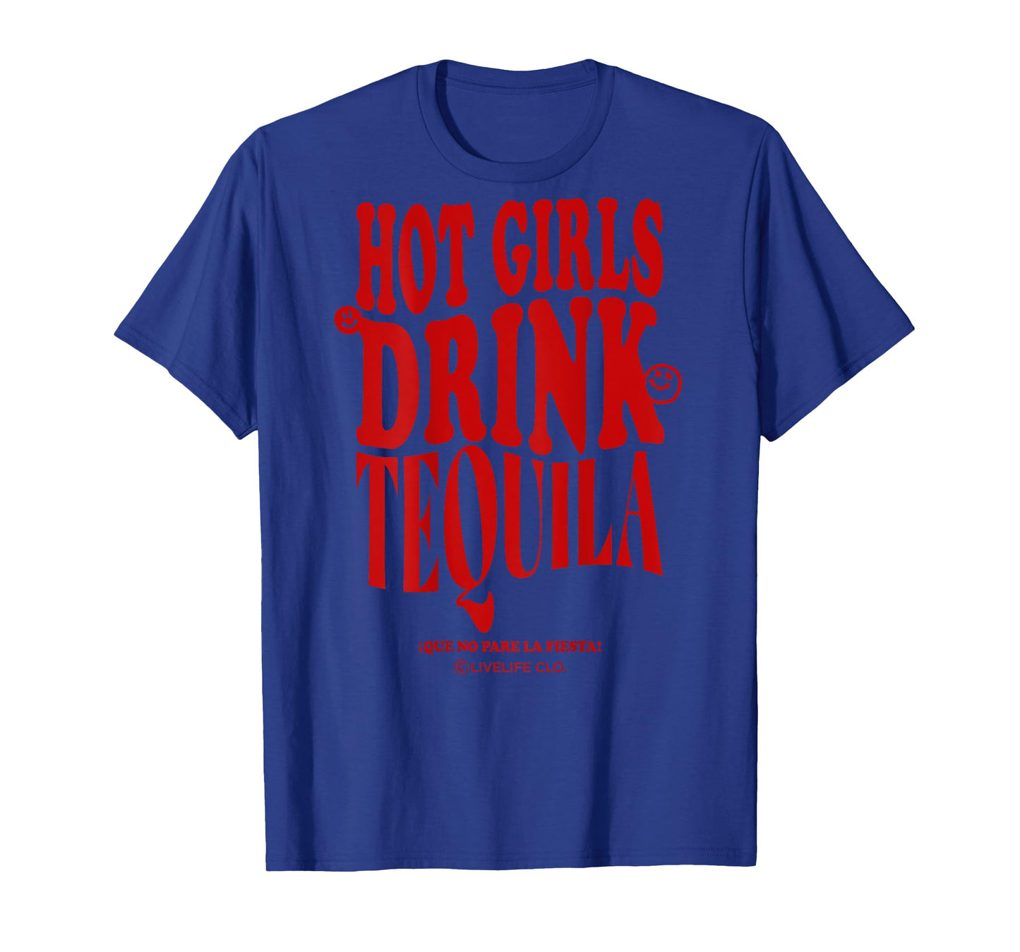 HOT GIRLS DRINK TEQUILA X LIVELIFE Clo - JGA Party BACKPRINT T-Shirt