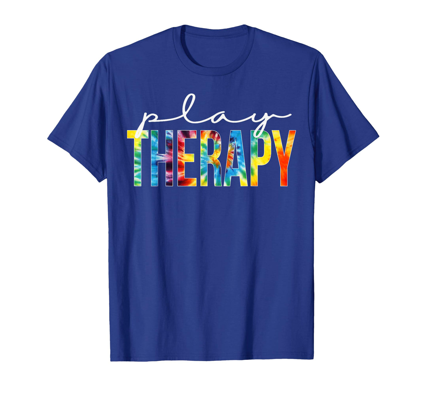Play Therapy Appreciation Day Tie Dye For Women For Work T-Shirt