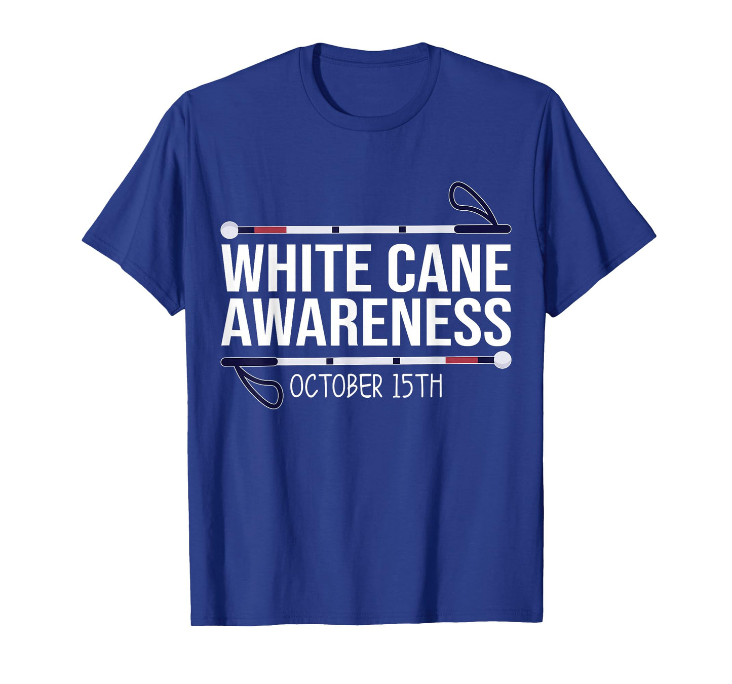 White Cane Day Awareness Day October 15th Visually Impaired T-Shirt