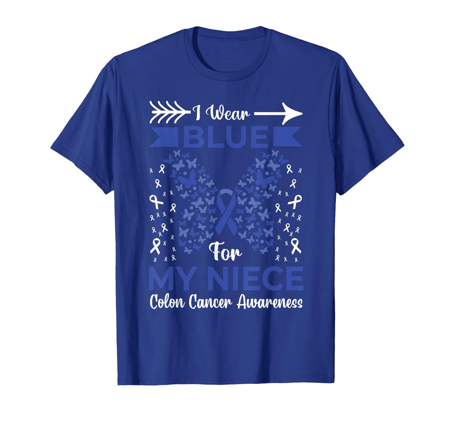 I Wear Blue For My Niece Colon Cancer Awareness Ribbons T-Shirt